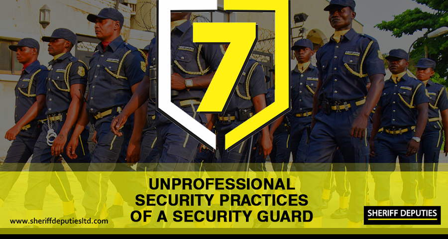 7 unprofessional security practices of a security guard sheriff sheriff security officer