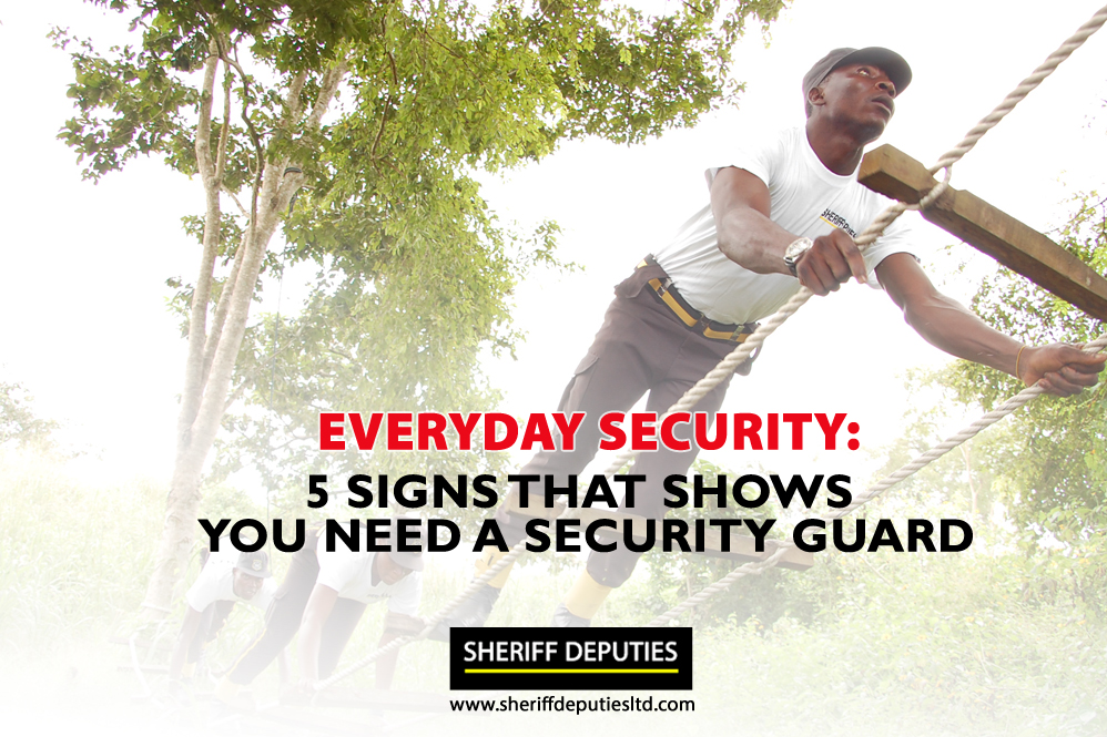 5 SIGNS THAT SHOW YOU NEED A SECURITY GUARD