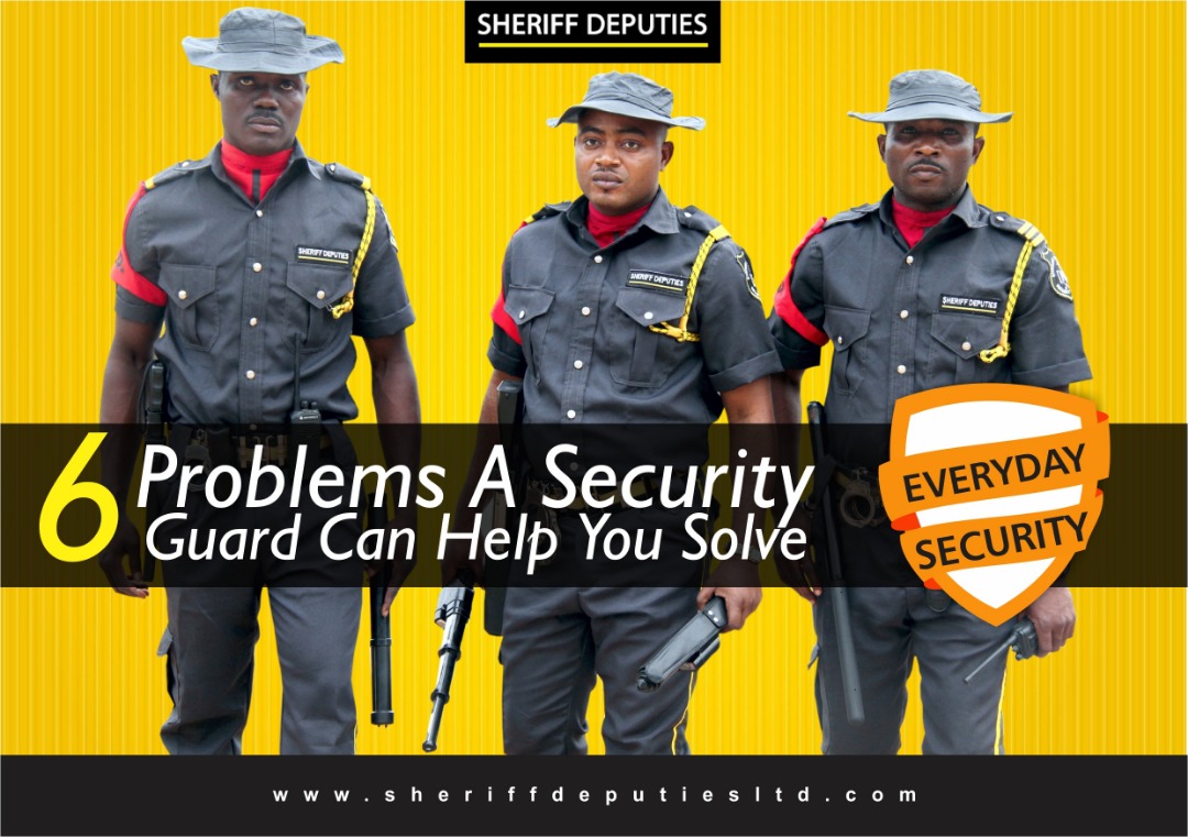 EVERYDAY SECURITY: 6 Problems A Security Guard Can Help You Solve