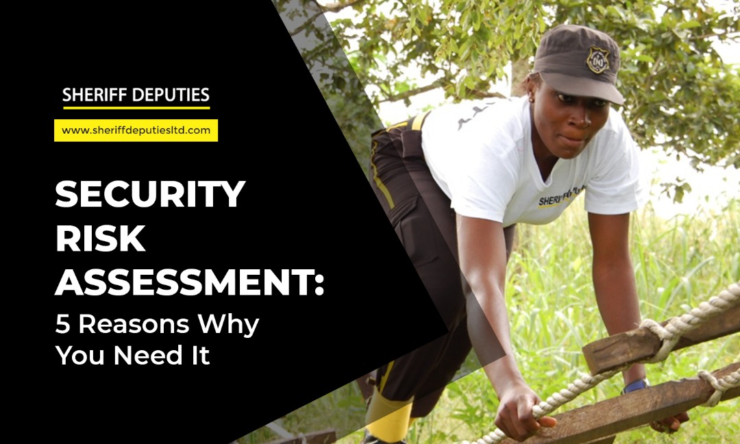 SECURITY RISK ASSESSMENT 5 Reasons Why You Need It