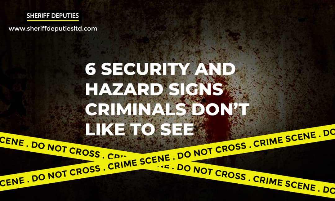 6 Security and Hazard Signs Criminals don’t Like to see