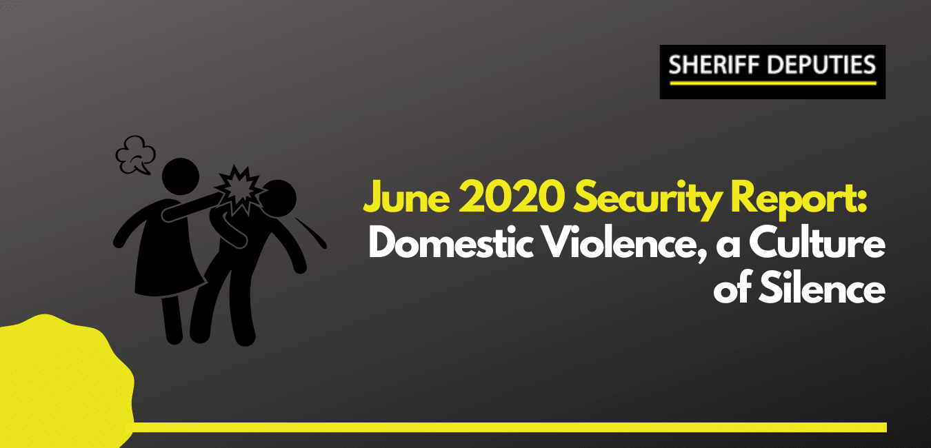 June 2020 Security Report: Domestic Violence, a Culture of Silence