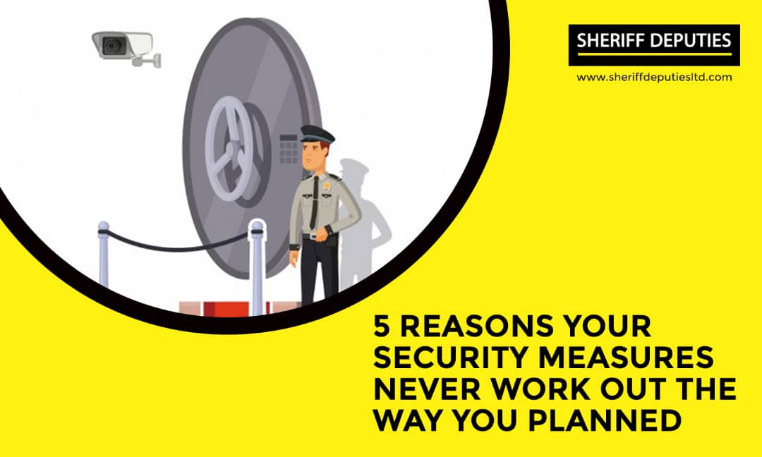 5 Reasons Why Your Security Measures Never Works Out the Way You Plan
