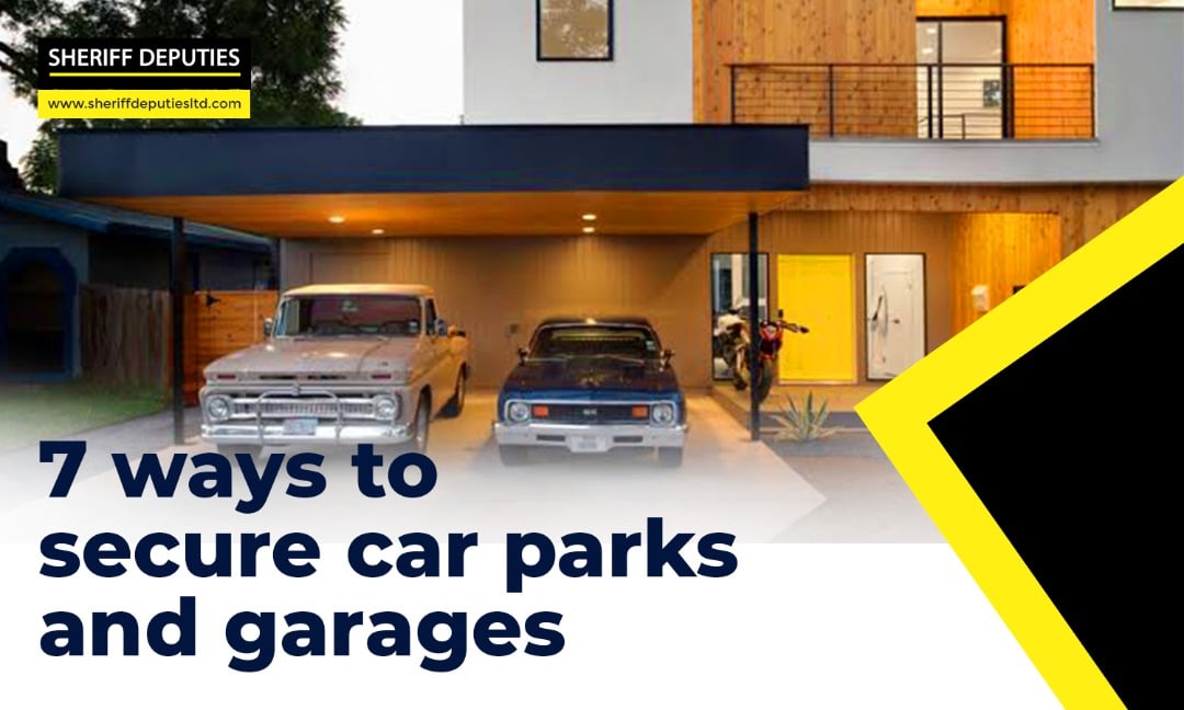 7 Ways to Secure Car Parks and Garages