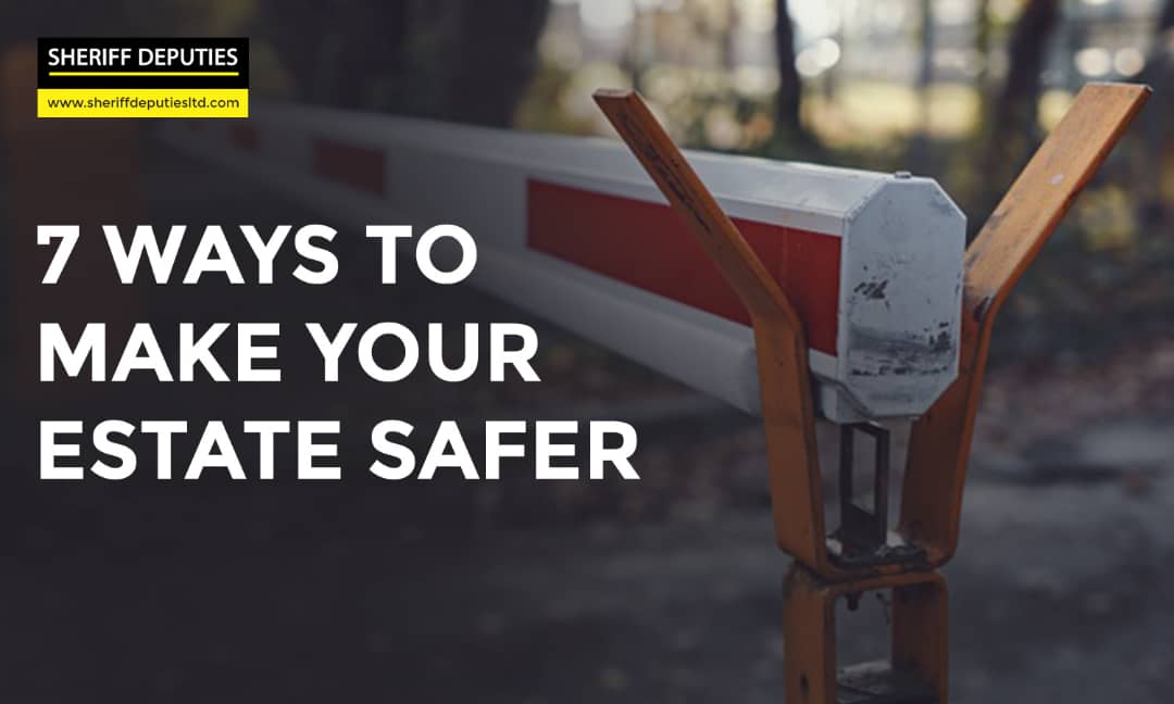 7 Simple Ways to Make Your Estate Safer