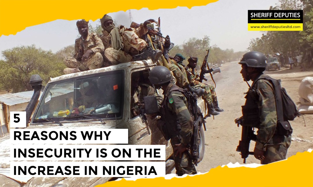 5 Reasons Why Insecurity is on the increase in Nigeria