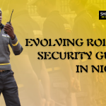 Evolving Roles of Security Guards in Nigeria