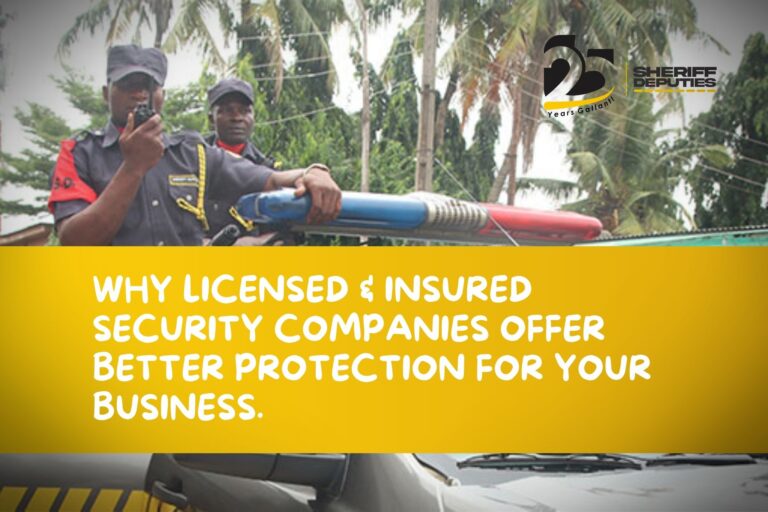 Why Licensed & Insured Security Companies Offer Better Protection for Your Business