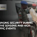 Managing Security During Festive Seasons and High-Traffic Events